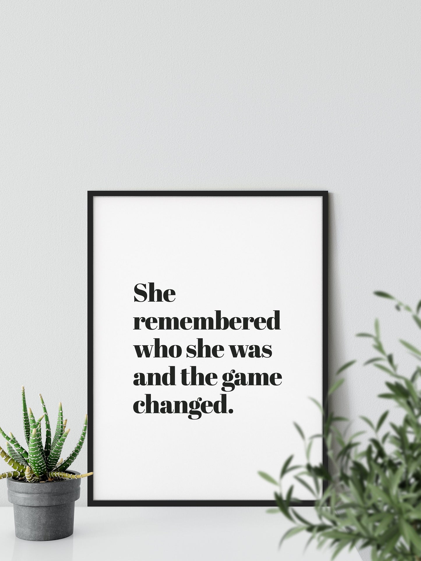 She remembered who she was and the game changed Poster with Saying, Motivation Poster, Inspirational Quote Poster, Office Poster, Girl Power